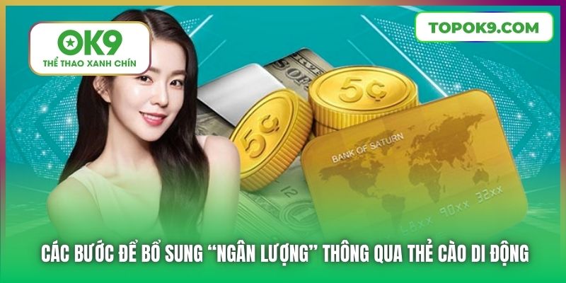 Các bước để bổ sung “ngân lượng” thông qua thẻ cào di động